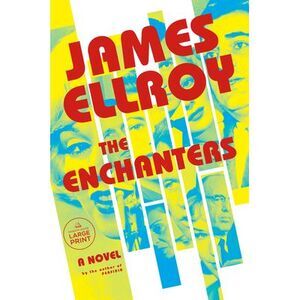 The Enchanters -- James Ellroy